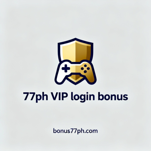 77ph VIP login bonus
